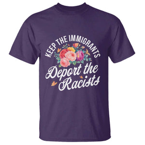 Funny Keep The Immigrants Deport The Racists T Shirt Floral Butterfly TS11 Purple Print Your Wear