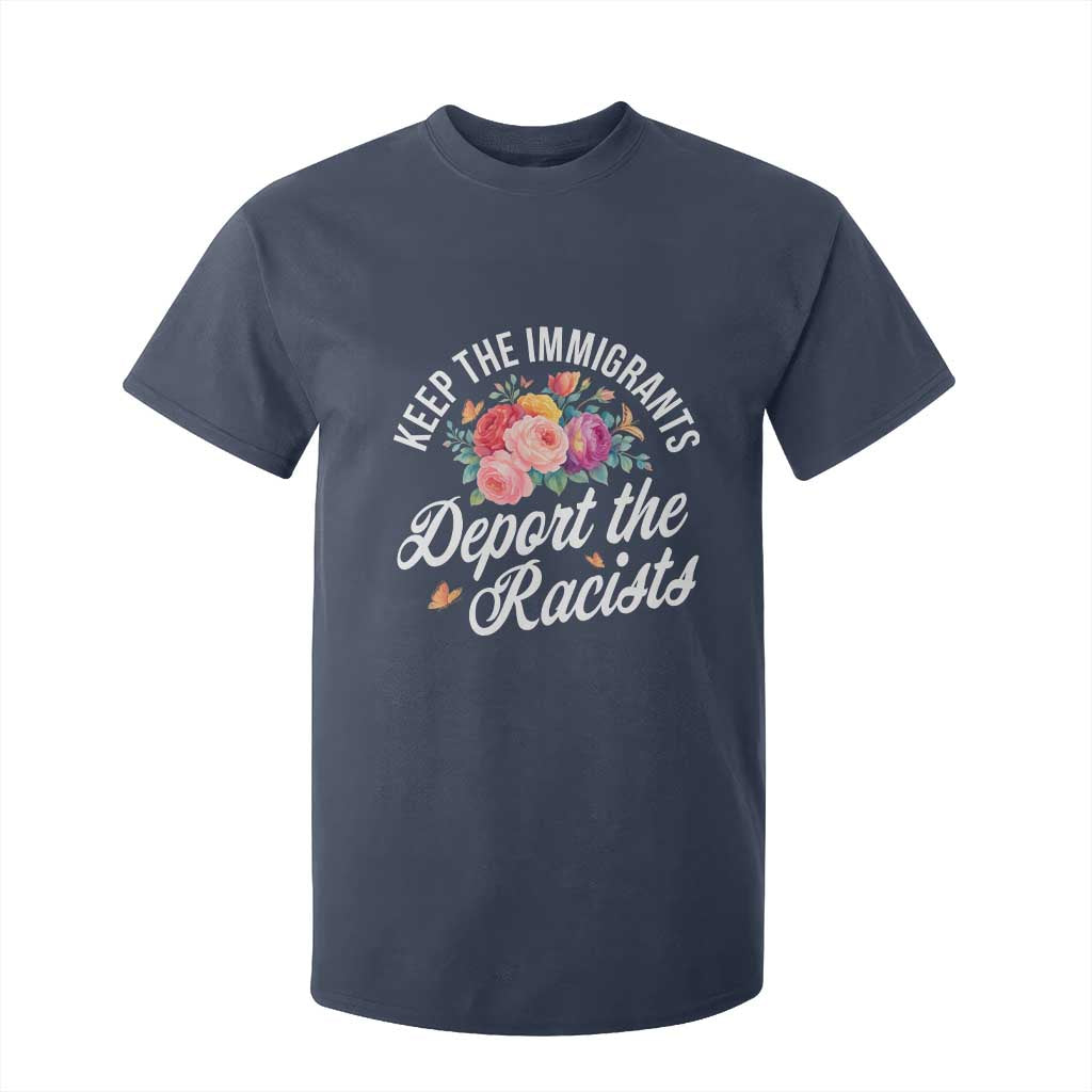 Funny Keep The Immigrants Deport The Racists T Shirt For Kid Floral Butterfly TS11 Navy Print Your Wear
