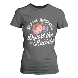 Funny Keep The Immigrants Deport The Racists T Shirt For Women Floral Butterfly TS11 Dark Heather Print Your Wear