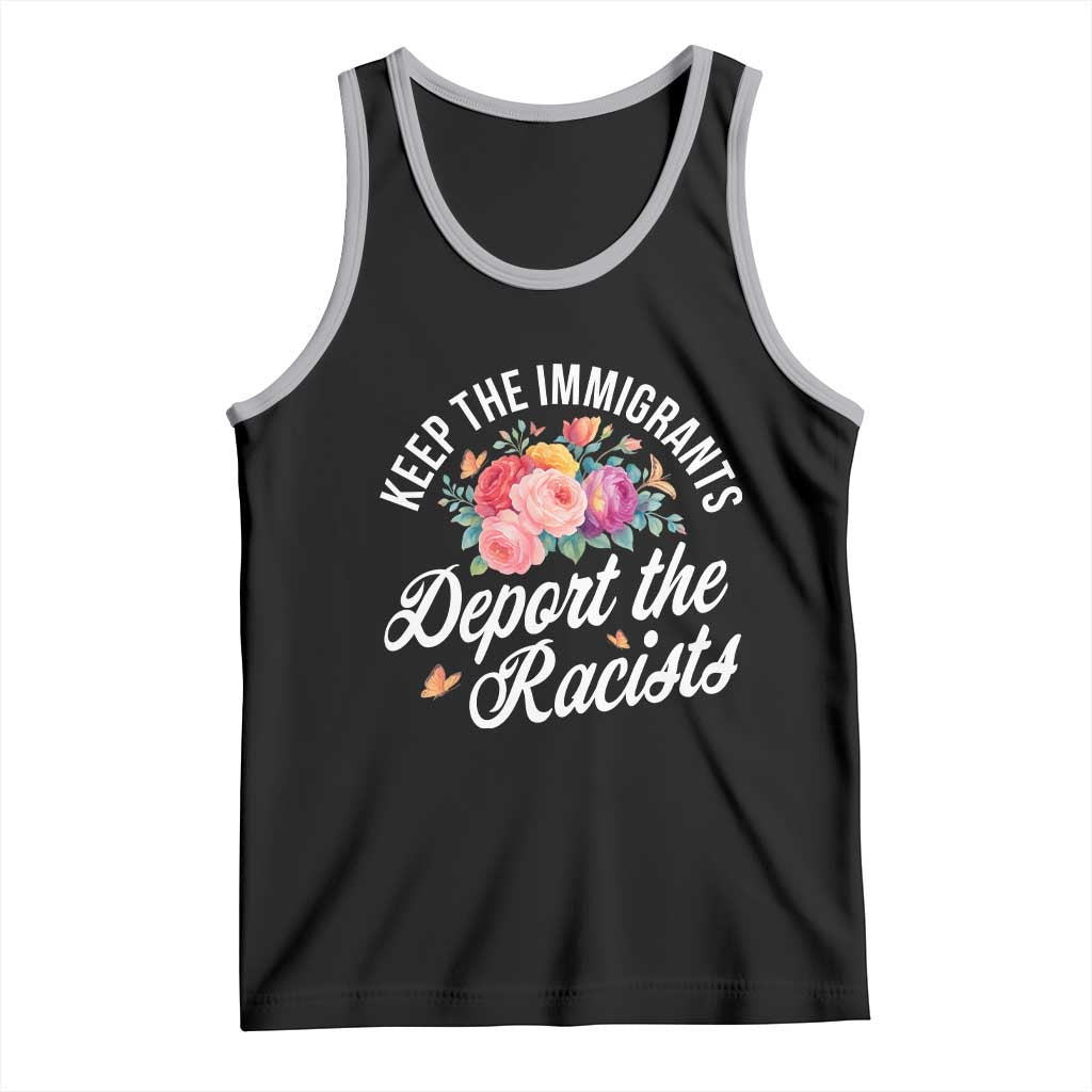 Funny Keep The Immigrants Deport The Racists Tank Top Floral Butterfly TS11 Black Athletic Heather Print Your Wear