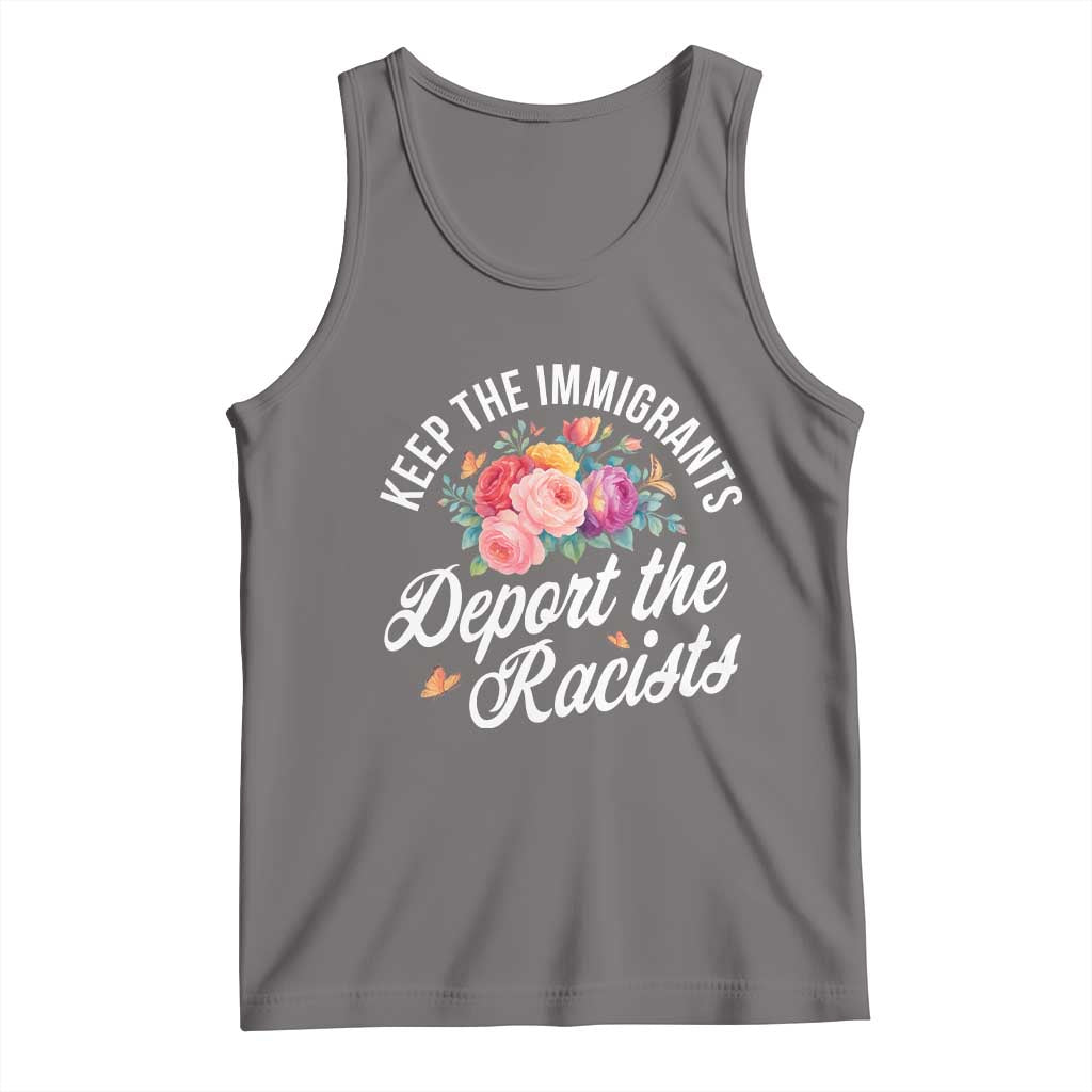 Funny Keep The Immigrants Deport The Racists Tank Top Floral Butterfly TS11 Deep Heather Print Your Wear