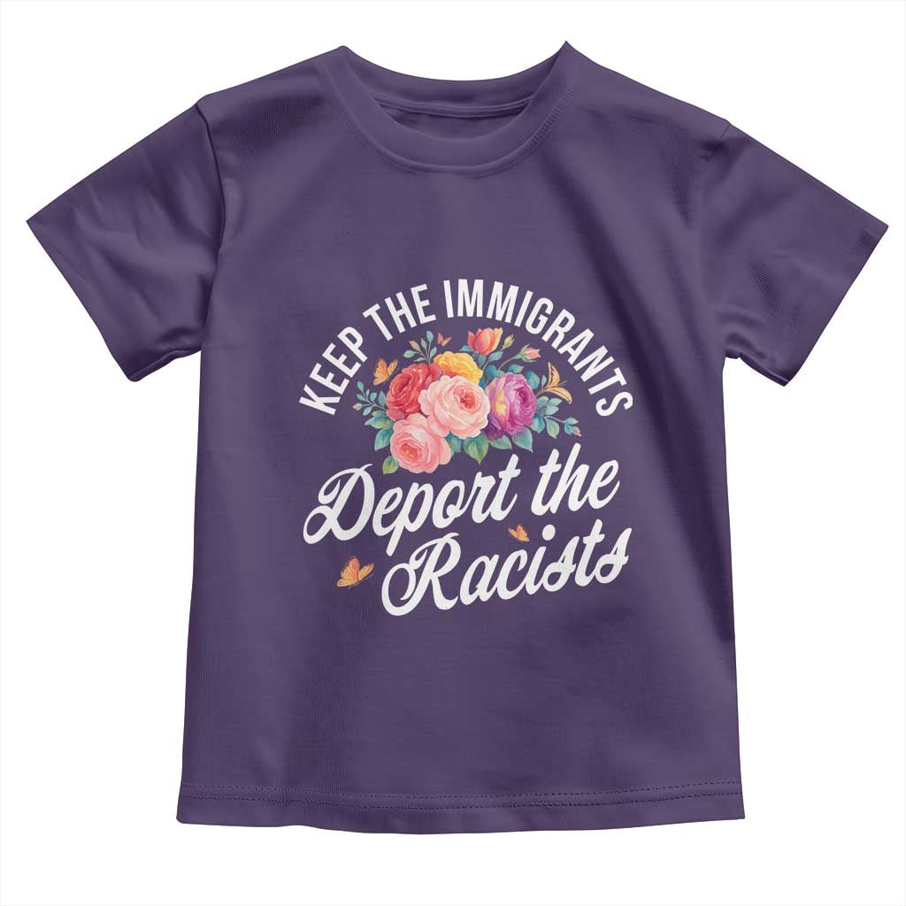 Funny Keep The Immigrants Deport The Racists Toddler T Shirt Floral Butterfly TS11 Purple Print Your Wear
