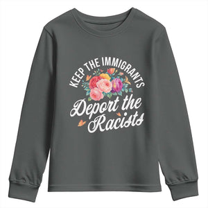 Funny Keep The Immigrants Deport The Racists Youth Sweatshirt Floral Butterfly TS11 Dark Heather Print Your Wear