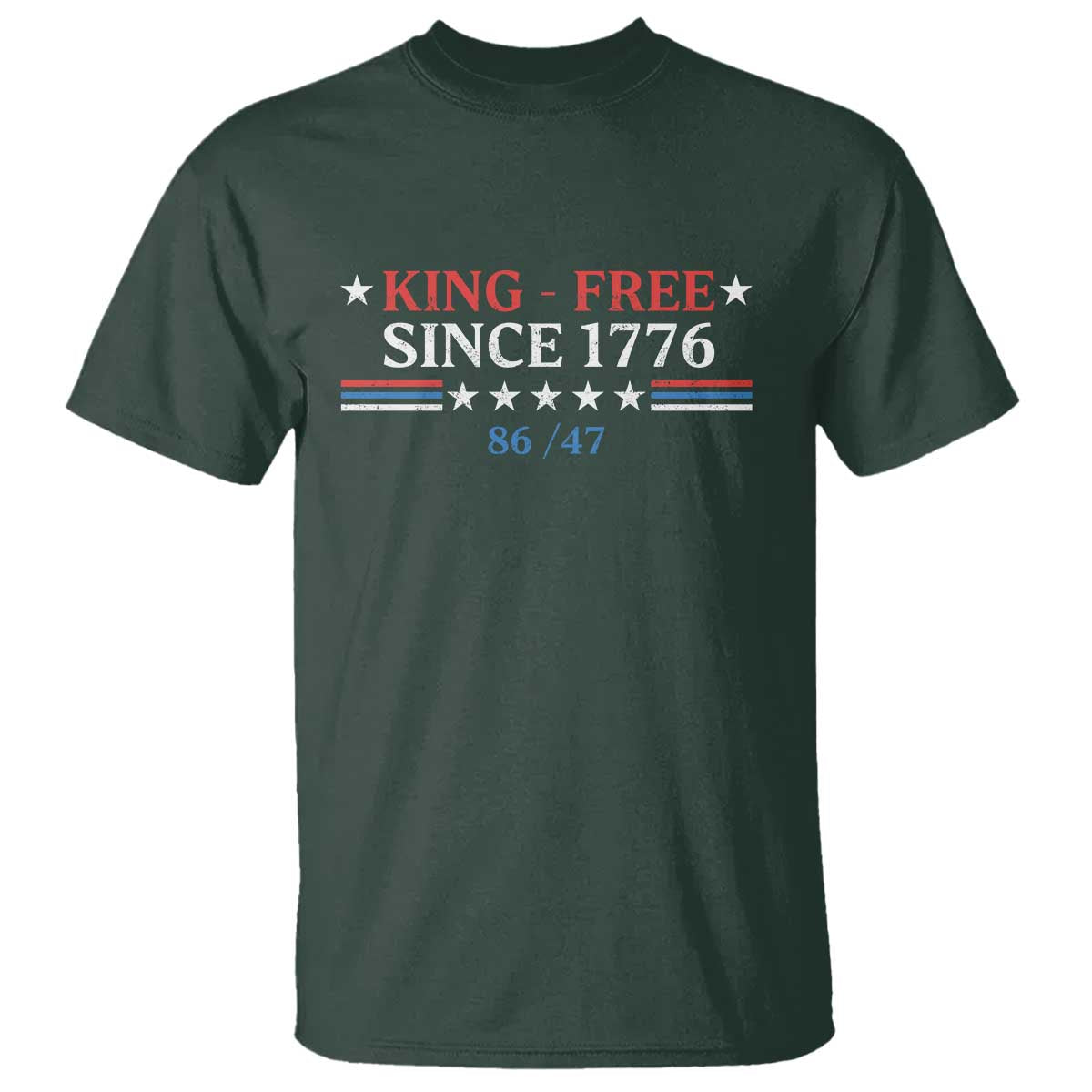 Funny King Free Since 1776 8647 T Shirt TS11 Dark Forest Green Print Your Wear