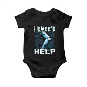 Funny Knee Replacement Surgery Baby Onesie I Knee'd Help Bones Injury Recovery TS02 Black Print Your Wear