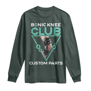 Funny Knee Replacement Surgery Long Sleeve Shirt Bionic Knee Club Custom Parts TS02 Dark Forest Green Print Your Wear