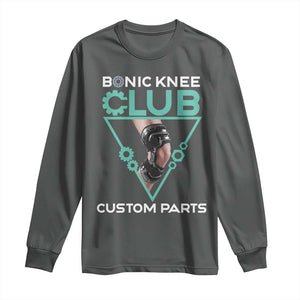 Funny Knee Replacement Surgery Long Sleeve Shirt Bionic Knee Club Custom Parts TS02 Dark Heather Print Your Wear