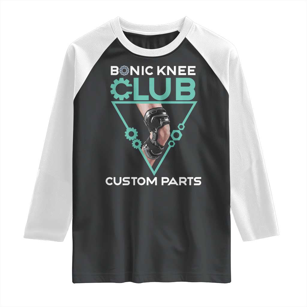 Funny Knee Replacement Surgery Raglan Shirt Bionic Knee Club Custom Parts TS02 Black White Print Your Wear