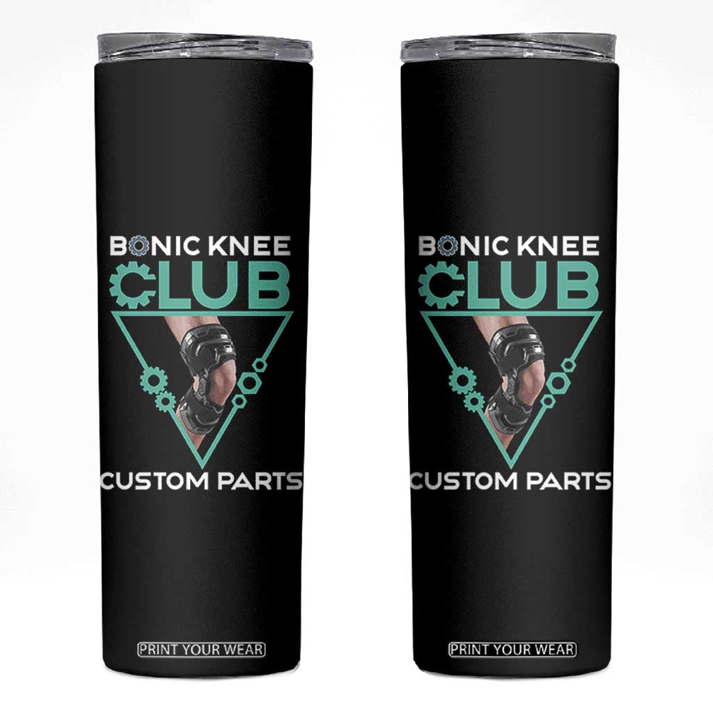 Funny Knee Replacement Surgery Skinny Tumbler Bionic Knee Club Custom Parts TS02 Black Print Your Wear