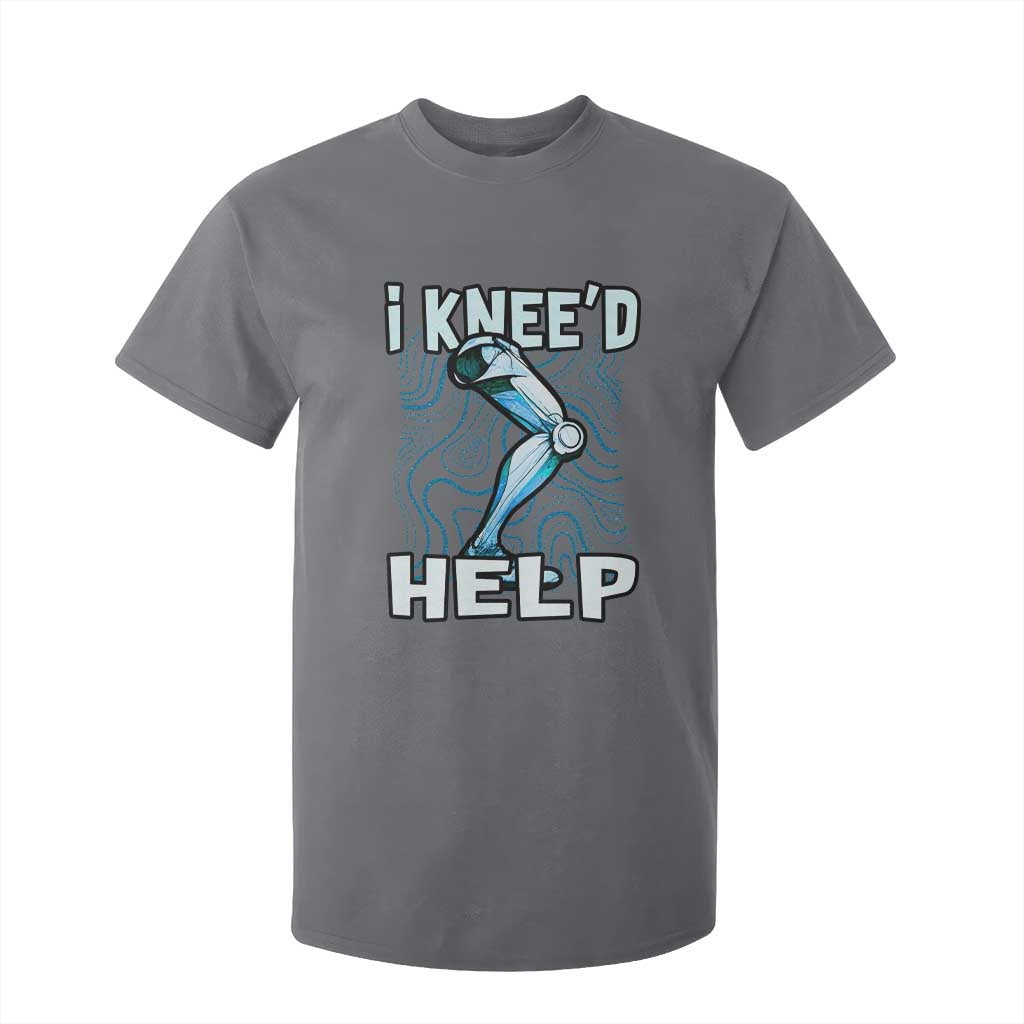 Funny Knee Replacement Surgery T Shirt For Kid I Knee'd Help Bones Injury Recovery TS02 Charcoal Print Your Wear
