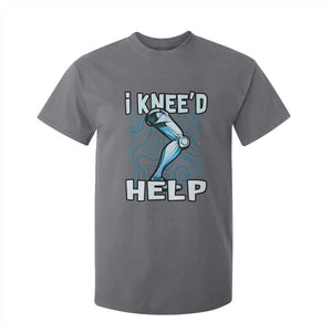 Funny Knee Replacement Surgery T Shirt For Kid I Knee'd Help Bones Injury Recovery TS02 Charcoal Print Your Wear