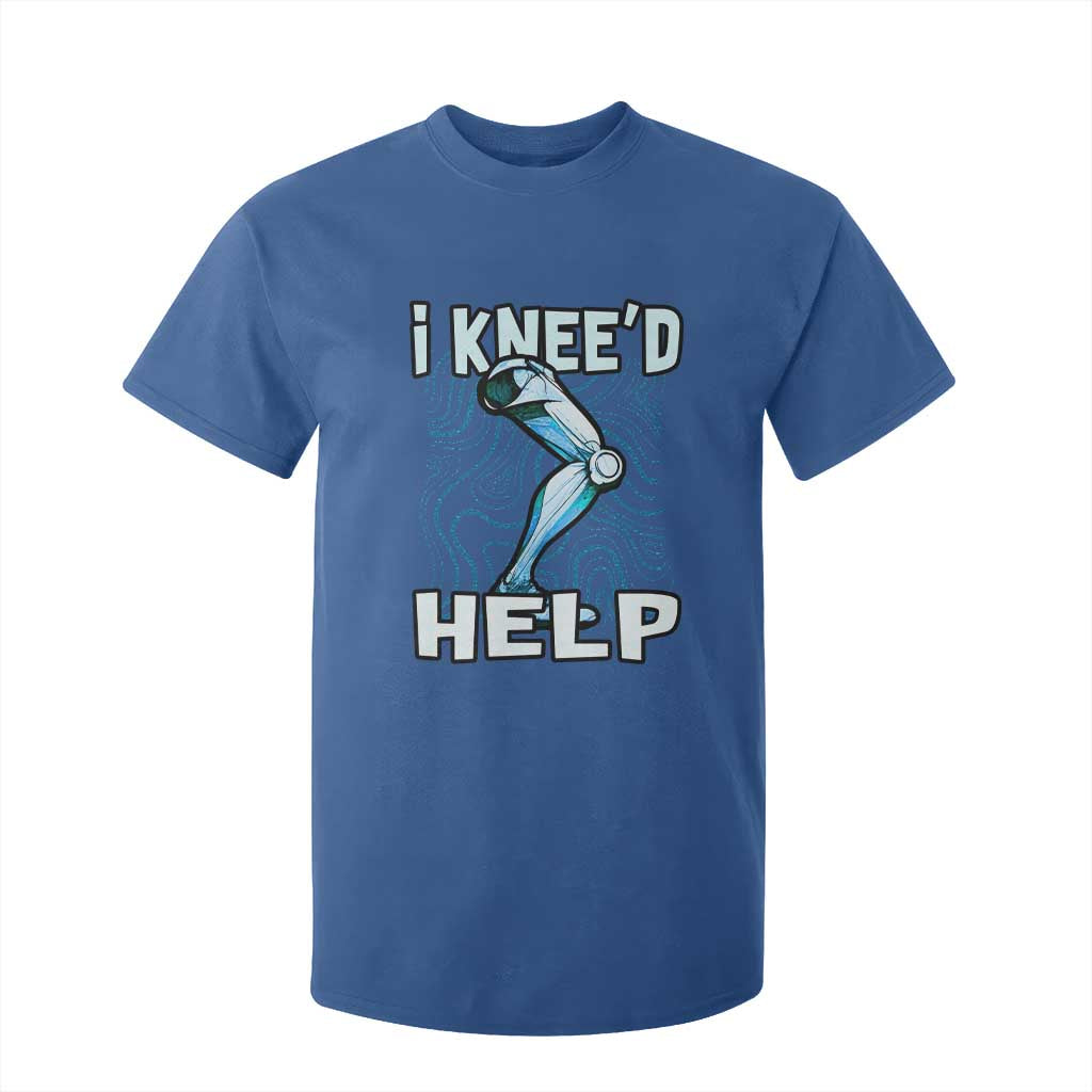 Funny Knee Replacement Surgery T Shirt For Kid I Knee'd Help Bones Injury Recovery TS02 Royal Blue Print Your Wear