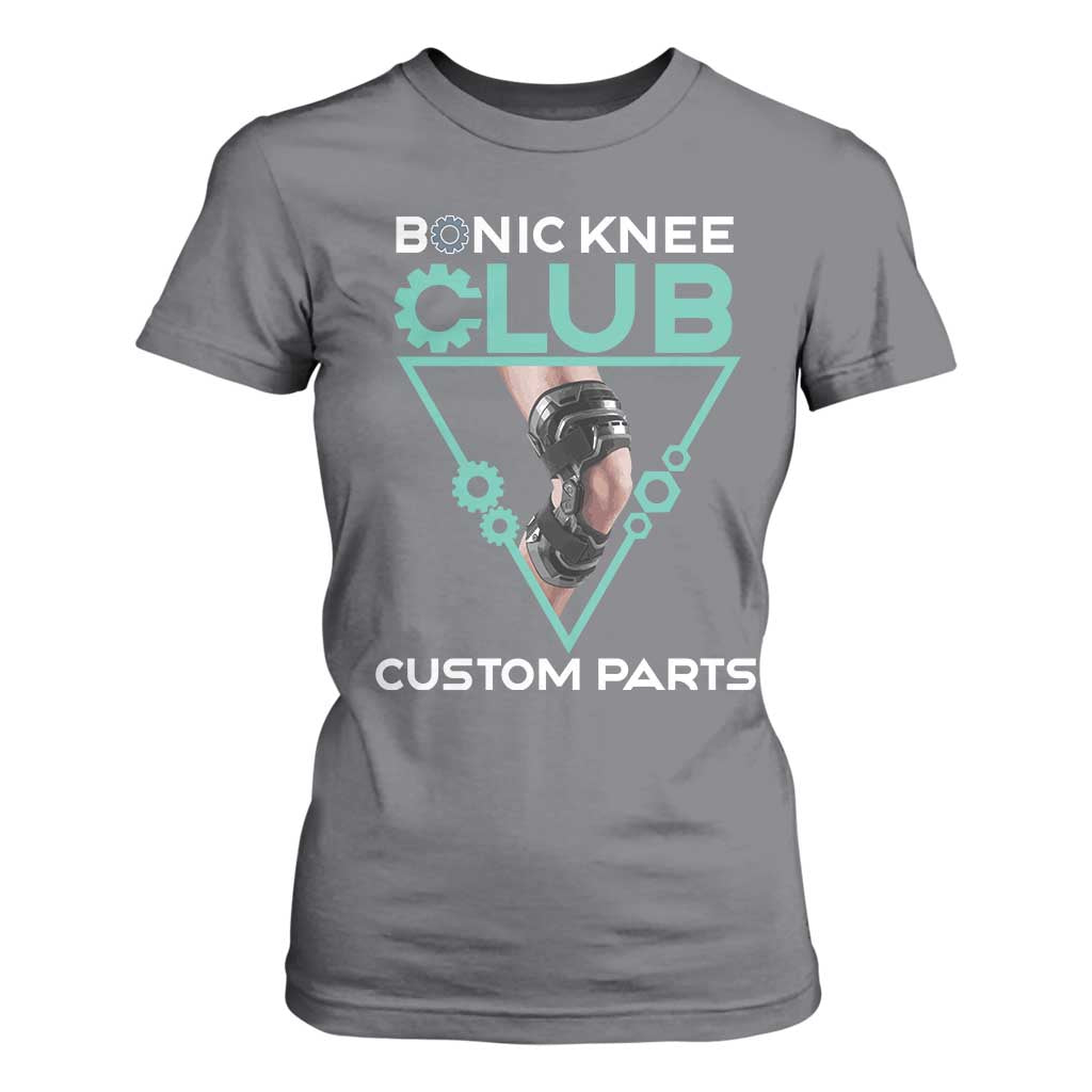 Funny Knee Replacement Surgery T Shirt For Women Bionic Knee Club Custom Parts TS02 Charcoal Print Your Wear
