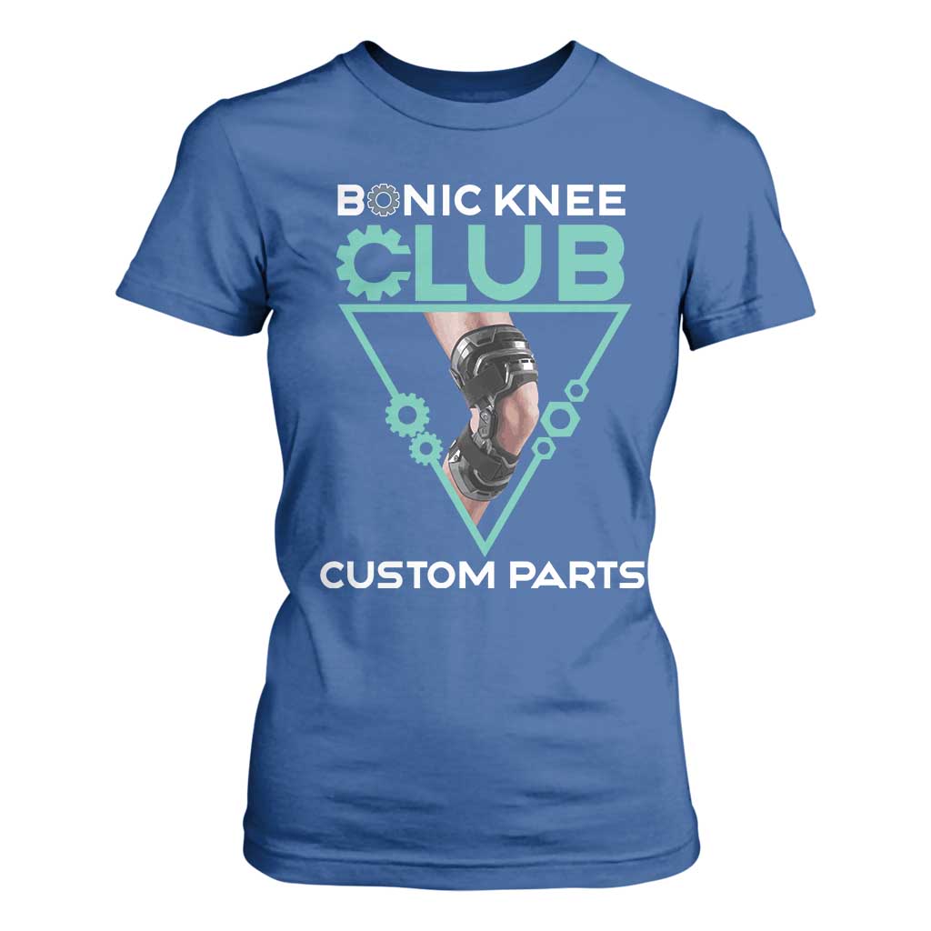 Funny Knee Replacement Surgery T Shirt For Women Bionic Knee Club Custom Parts TS02 Royal Blue Print Your Wear