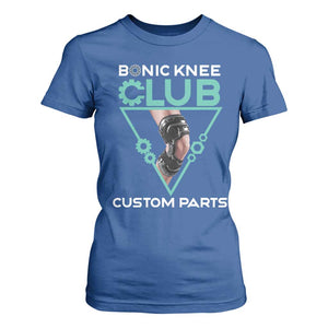 Funny Knee Replacement Surgery T Shirt For Women Bionic Knee Club Custom Parts TS02 Royal Blue Print Your Wear