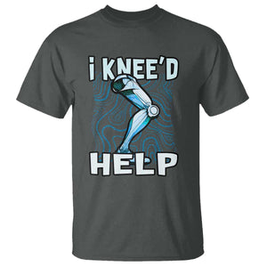 Funny Knee Replacement Surgery T Shirt I Knee'd Help Bones Injury Recovery TS02 Dark Heather Print Your Wear