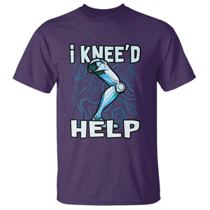 Funny Knee Replacement Surgery T Shirt I Knee'd Help Bones Injury Recovery TS02 Purple Print Your Wear