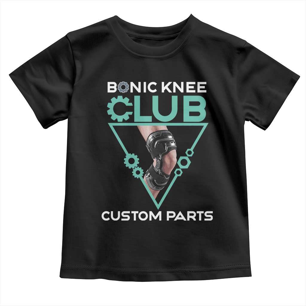 Funny Knee Replacement Surgery Toddler T Shirt Bionic Knee Club Custom Parts TS02 Black Print Your Wear