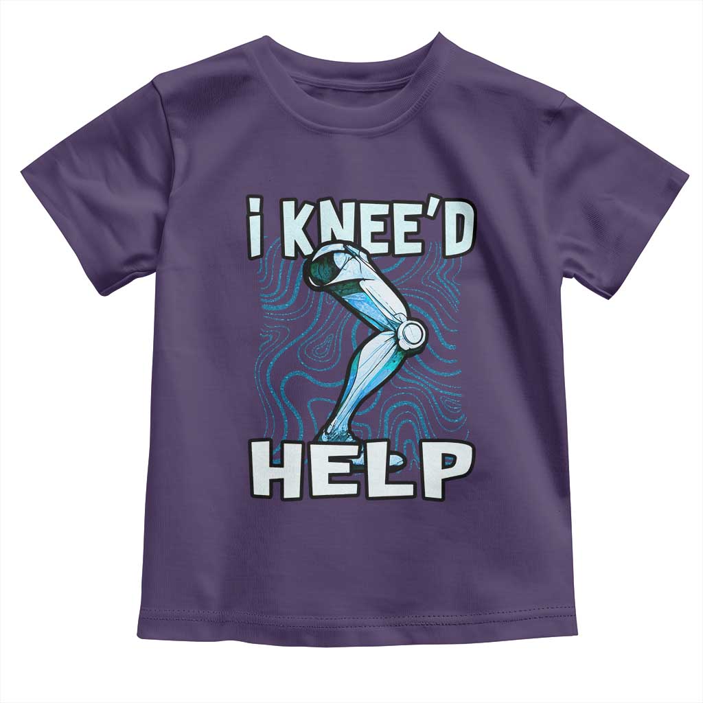 Funny Knee Replacement Surgery Toddler T Shirt I Knee'd Help Bones Injury Recovery TS02 Purple Print Your Wear