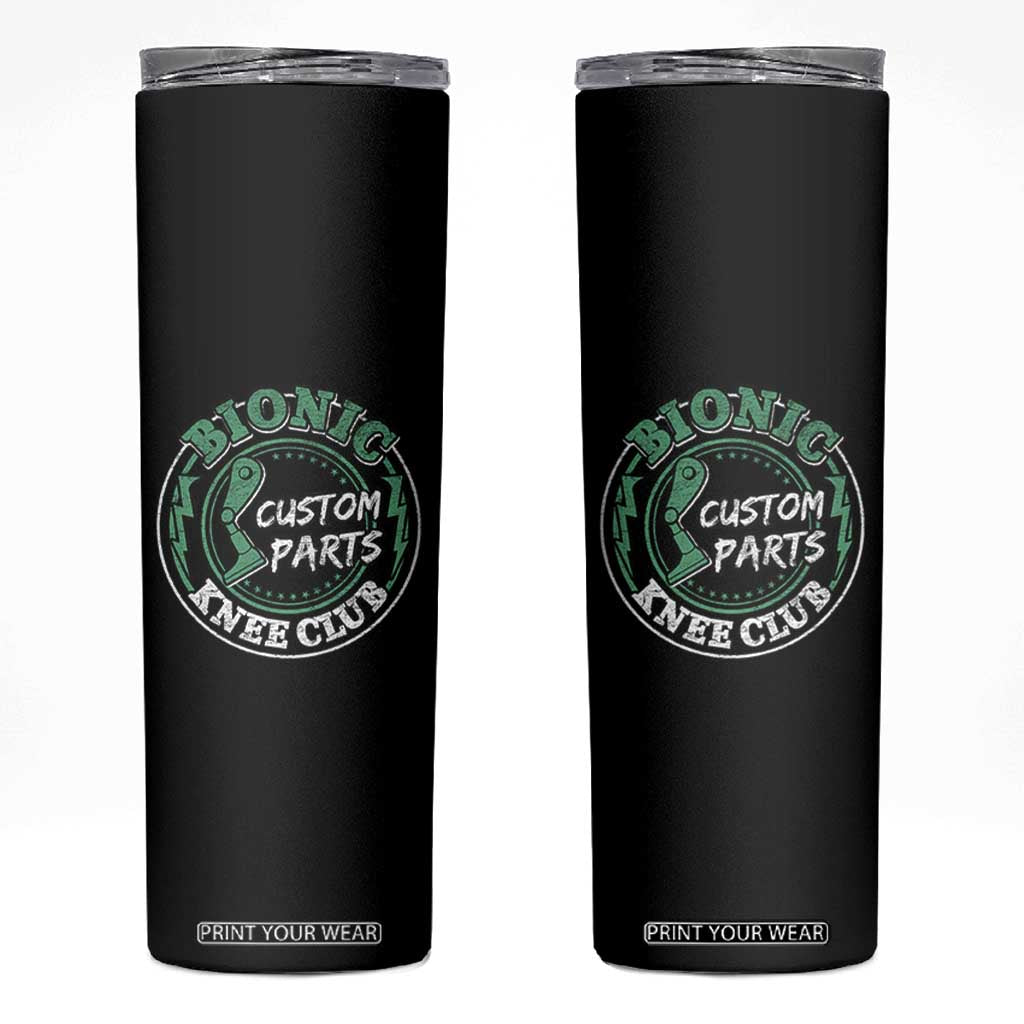 Funny Knee Replacement Survivor Skinny Tumbler Bionic Knee Club Custom Parts TS02 Black Print Your Wear