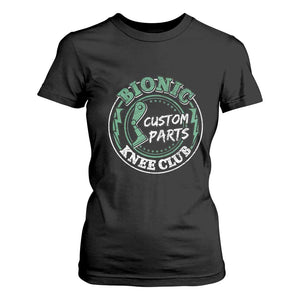 Funny Knee Replacement Survivor T Shirt For Women Bionic Knee Club Custom Parts TS02 Black Print Your Wear