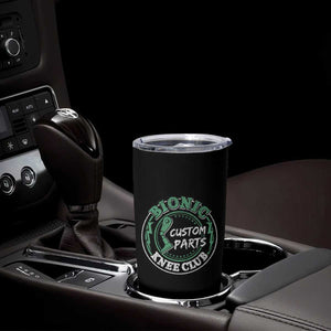 Funny Knee Replacement Survivor Tumbler Cup Bionic Knee Club Custom Parts TS02 Print Your Wear