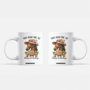 Funny Ky Derby Horse Racing Coffee Mug You Had Me At Juleps and Jockeys TS02 White Print Your Wear