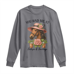 Funny Ky Derby Horse Racing Long Sleeve Shirt You Had Me At Juleps and Jockeys TS02 Charcoal Print Your Wear