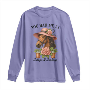 Funny Ky Derby Horse Racing Long Sleeve Shirt You Had Me At Juleps and Jockeys TS02 Violet Print Your Wear