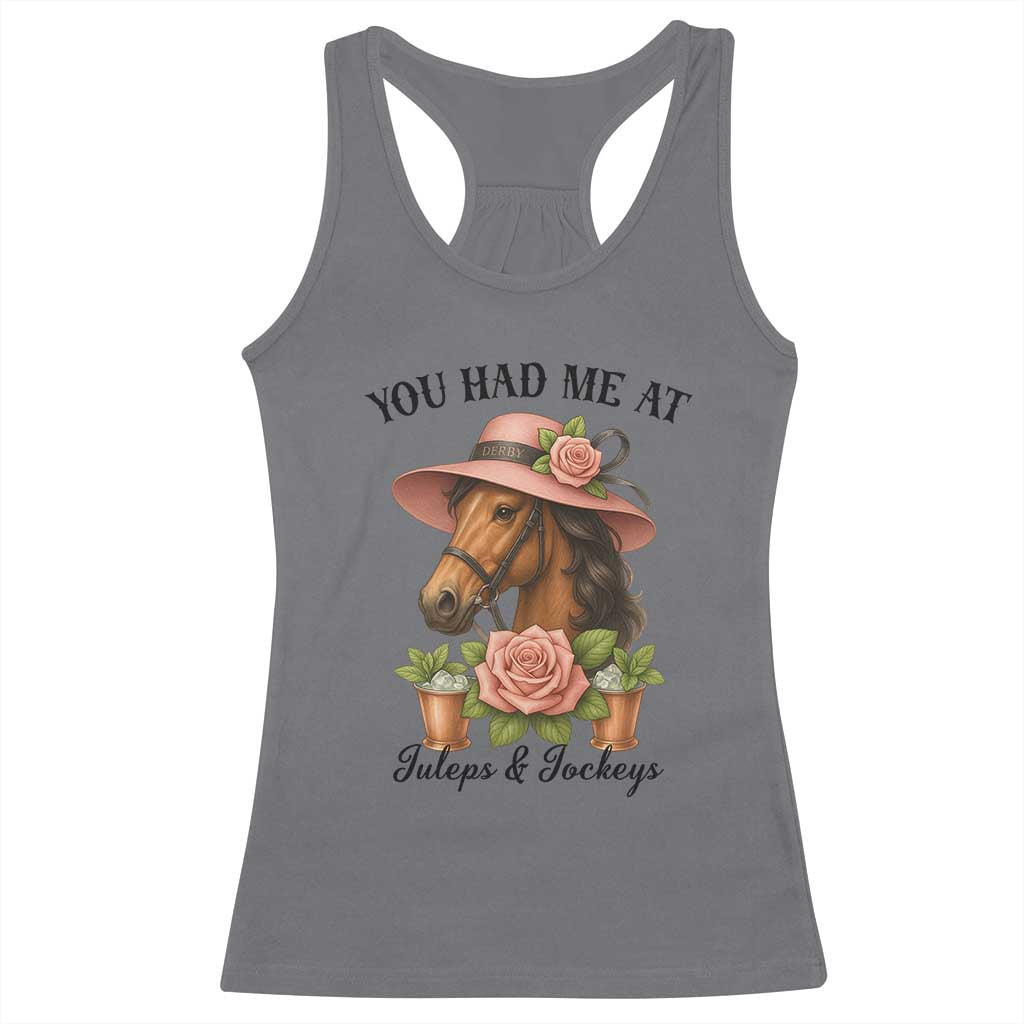 Funny Ky Derby Horse Racing Racerback Tank Top You Had Me At Juleps and Jockeys TS02 Charcoal Print Your Wear