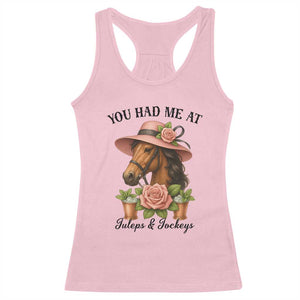 Funny Ky Derby Horse Racing Racerback Tank Top You Had Me At Juleps and Jockeys TS02 Light Pink Print Your Wear