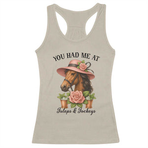 Funny Ky Derby Horse Racing Racerback Tank Top You Had Me At Juleps and Jockeys TS02 Sand Print Your Wear