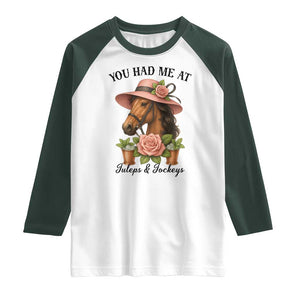 Funny Ky Derby Horse Racing Raglan Shirt You Had Me At Juleps and Jockeys TS02 White Dark Forest Green Print Your Wear