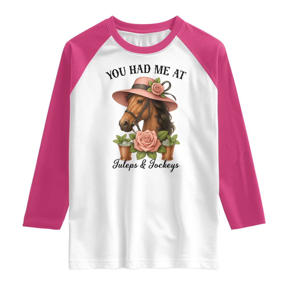 Funny Ky Derby Horse Racing Raglan Shirt You Had Me At Juleps and Jockeys TS02 White Heliconia Print Your Wear