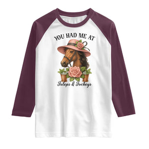 Funny Ky Derby Horse Racing Raglan Shirt You Had Me At Juleps and Jockeys TS02 White Maroon Print Your Wear