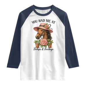 Funny Ky Derby Horse Racing Raglan Shirt You Had Me At Juleps and Jockeys TS02 White Navy Print Your Wear
