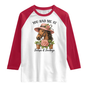Funny Ky Derby Horse Racing Raglan Shirt You Had Me At Juleps and Jockeys TS02 White Red Print Your Wear