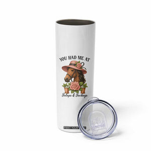 Funny Ky Derby Horse Racing Skinny Tumbler You Had Me At Juleps and Jockeys TS02 Print Your Wear