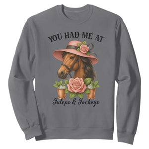 Funny Ky Derby Horse Racing Sweatshirt You Had Me At Juleps and Jockeys TS02 Charcoal Print Your Wear
