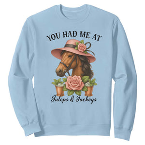 Funny Ky Derby Horse Racing Sweatshirt You Had Me At Juleps and Jockeys TS02 Light Blue Print Your Wear