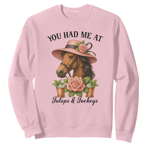 Funny Ky Derby Horse Racing Sweatshirt You Had Me At Juleps and Jockeys TS02 Light Pink Print Your Wear