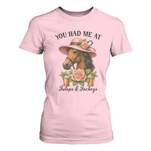 Funny Ky Derby Horse Racing T Shirt For Women You Had Me At Juleps and Jockeys TS02 Light Pink Print Your Wear