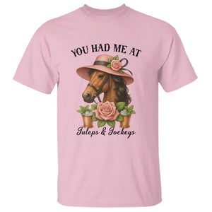 Funny Ky Derby Horse Racing T Shirt You Had Me At Juleps and Jockeys TS02 Light Pink Print Your Wear
