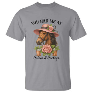 Funny Ky Derby Horse Racing T Shirt You Had Me At Juleps and Jockeys TS02 Sport Gray Print Your Wear