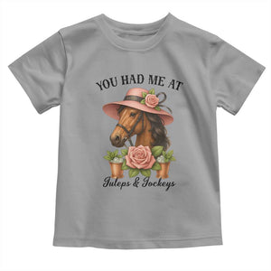 Funny Ky Derby Horse Racing Toddler T Shirt You Had Me At Juleps and Jockeys TS02 Sport Gray Print Your Wear