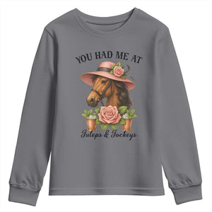 Funny Ky Derby Horse Racing Youth Sweatshirt You Had Me At Juleps and Jockeys TS02 Charcoal Print Your Wear