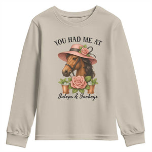 Funny Ky Derby Horse Racing Youth Sweatshirt You Had Me At Juleps and Jockeys TS02 Sand Print Your Wear