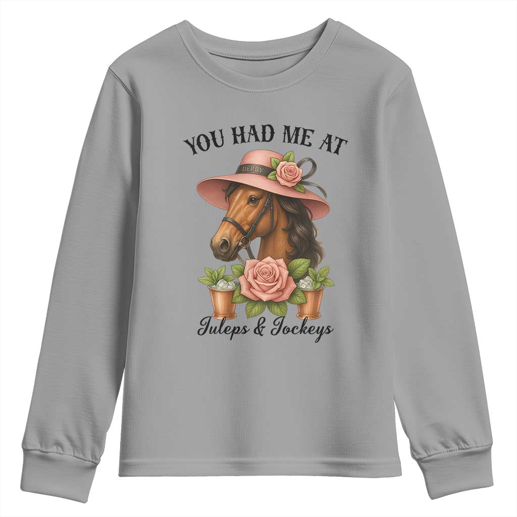 Funny Ky Derby Horse Racing Youth Sweatshirt You Had Me At Juleps and Jockeys TS02 Sport Gray Print Your Wear