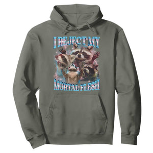 Funny LGBT Trans Pride Hoodie I Reject My Mortal Flesh Transgender Racoon Bootleg TS10 Military Green Print Your Wear