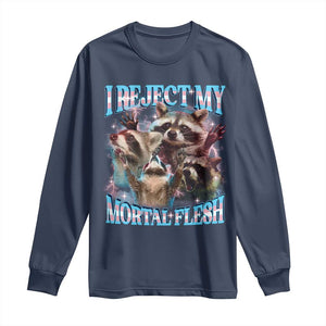 Funny LGBT Trans Pride Long Sleeve Shirt I Reject My Mortal Flesh Transgender Racoon Bootleg TS10 Navy Print Your Wear